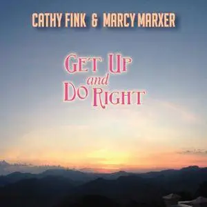 Cathy Fink & Marcy Marxer - Get Up & Do Right (2017)