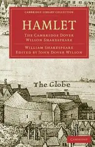 The Cambridge Dover Wilson Shakespeare, Volume 07: Hamlet