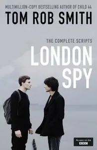 «London Spy» by Tom Rob Smith