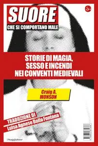 Craig A. Monson - Suore che si comportano male