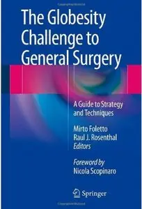 The Globesity Challenge to General Surgery: A Guide to Strategy and Techniques