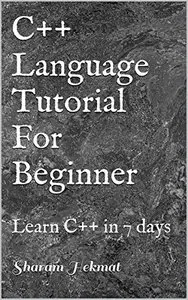 C++ Language Tutorial For Beginner: Learn C++ in 7 days