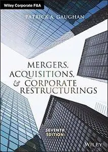 Mergers, Acquisitions, and Corporate Restructurings, Seventh Edition