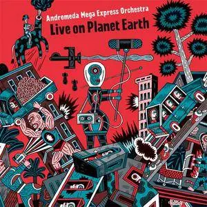Andromeda Mega Express Orchestra - Live On Planet Earth (2014) {Alien Transistor}