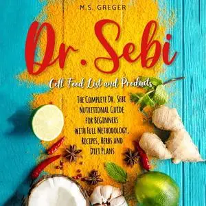 Dr. Sebi Cell Food List and Products [Audiobook]