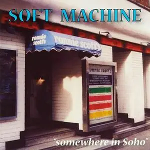 Soft Machine - Somewhere In Soho [Recorded 1970] (2004)