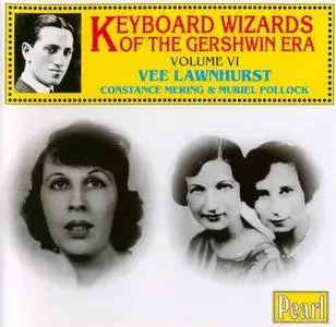Various Artists - Keyboard Wizards Of The Gershwin Era - Volume VI (1922-34) {Pearl GEMMCD 9206 rel 1998}