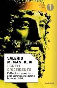 Valerio Massimo Manfredi - I greci d'Occidente