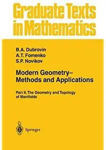 Modern Geometry― Methods and Applications: Part II: The Geometry and Topology of Manifolds