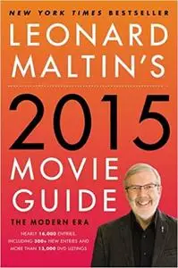 Leonard Maltin's 2015 Movie Guide: The Modern Era