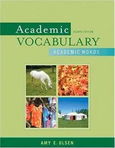 Academic Vocabulary: Academic Words (4th Edition) by Amy E. Olsen [Repost]