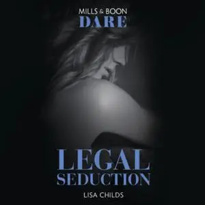 «Legal Seduction» by Lisa Childs
