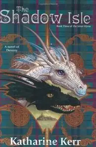 Katharine Kerr - The Shadow Isle (The Silver Wyrm, Book 3)