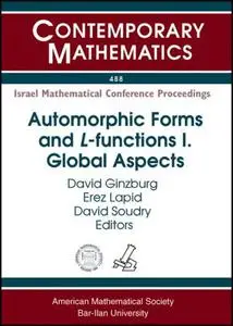 Automorphic Forms and L-functions I. Global Aspects: Israel Mathematical Conference Proceedings : A Workshop in Honor of Steve