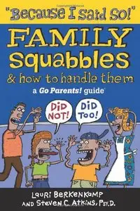 Because I Said So!: Family Squabbles & How to Handle Them (repost)