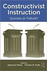 Constructivist Instruction: Success or Failure?