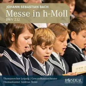 Thomanerchor Leipzig, Andreas Reize - Johann Sebastian Bach: Messe h-Moll / Mass in B Minor, BWV 232 (2023)