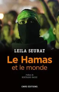 Le Hamas et le monde - Leïla Seurat