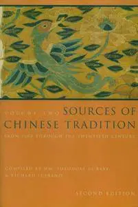 Sources of Chinese Tradition, Vol. 2: From 1600 Through the Twentieth Century, 2nd Edition