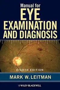 Manual for Eye Examination and Diagnosis, 8 edition (repost)
