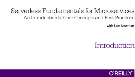 Serverless Fundamentals for Microservices: An Introduction to Core Concepts and Best Practices