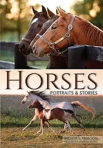 Horses: Portraits & Stories (Repost)