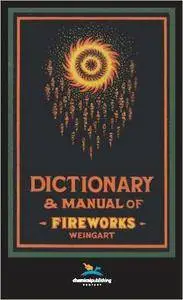 Dictionary and Manual of Fireworks (Repost)