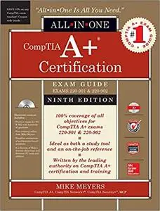 CompTIA A+ Certification All-in-One Exam Guide, Ninth Edition