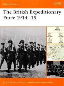 The British Expeditionary Force 1914-15 (Battle Orders 16) (Repost)
