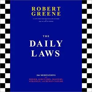 The Daily Laws: 366 Meditations on Power, Seduction, Mastery, Strategy, and Human Nature [Audiobook]