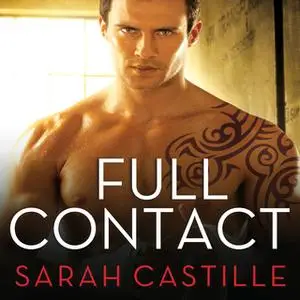 «Full Contact» by Sarah Castille