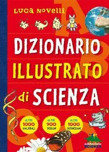 Luca Novelli - Dizionario Illustrato di Scienza