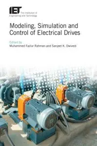 Modeling, Simulation and Control of Electrical Drives