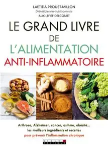 Laetitia Proust-Millon, Alix Lefief-Delcourt, "Le grand livre de l'alimentation anti-inflammatoire"