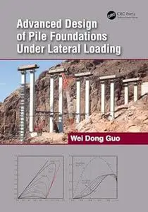 Advanced Design of Pile Foundations Under Lateral Loading