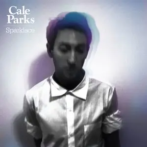 Cale Parks - Sparklace (2008)