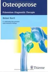 Osteoporose: Prävention, Diagnostik, Therapie (Auflage: 4) (repost)