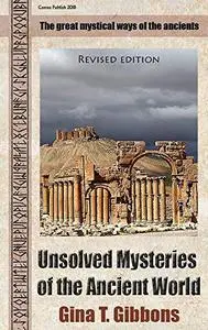 Unsolved Mysteries of the Ancient World (Revised second edition): The great mystical ways of the ancients