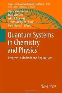 Quantum Systems in Chemistry and Physics: Progress in Methods and Applications (Repost)