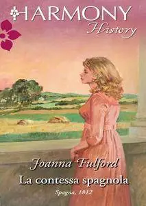 Joanna Fulford - La contessa spagnola
