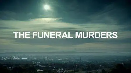 BBC - The Funeral Murders (2018)