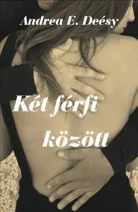 KÉT FÉRFI KÖZÖTT