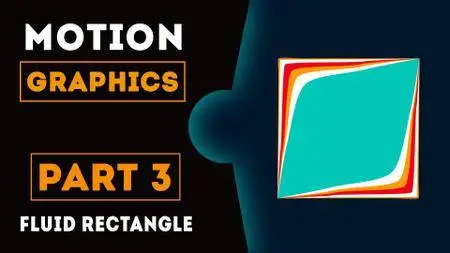 Learn After Effects - One Motion Graphic at a Time [Part 3: Fluid Rectangle]