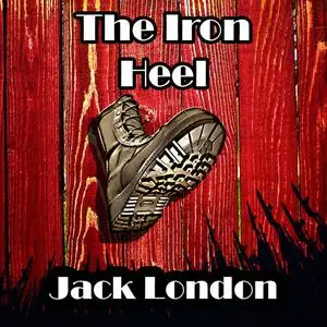 «The Iron Heel» by Jack London