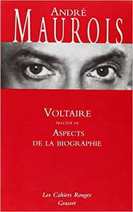 Voltaire suivi de Aspects de la biographie - André Maurois