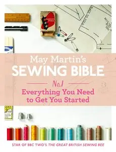 May Martin's Sewing Bible e-short 1: Everything You Need to Get You Started