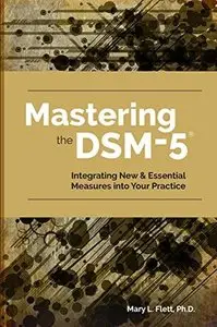 Mastering the DSM-5: Integrating New and Essential Measures into Your Practice