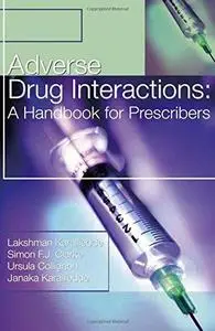 Adverse Drug Interactions: A Handbook for Prescribers (Hodder Arnold Publication)