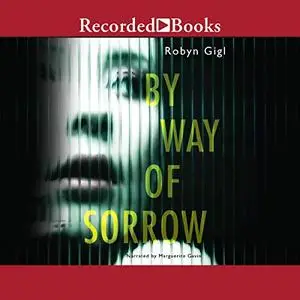 By Way of Sorrow [Audiobook]