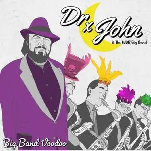 Dr. John & The WDR Big Band - Big Band Voodoo (Bonus Track Version) (2019)